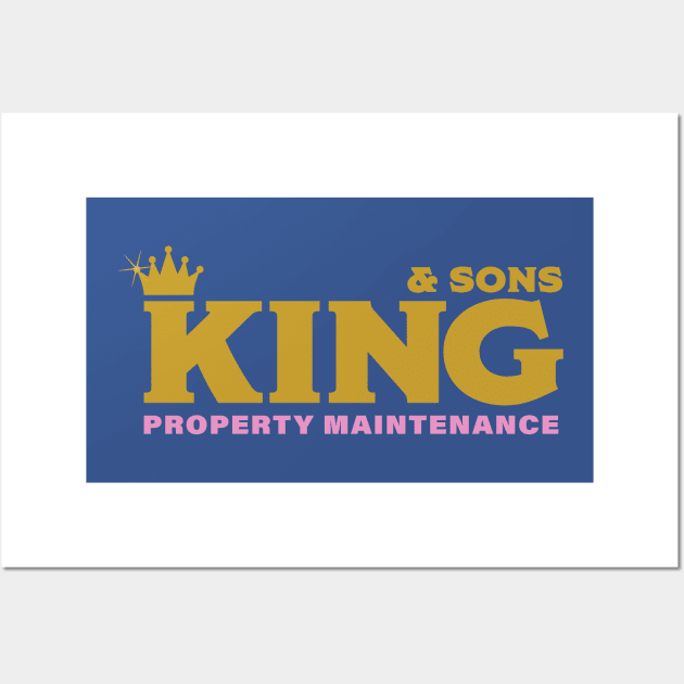 King Gary - King & Sons Property Maintenance Wall Art by InflictDesign